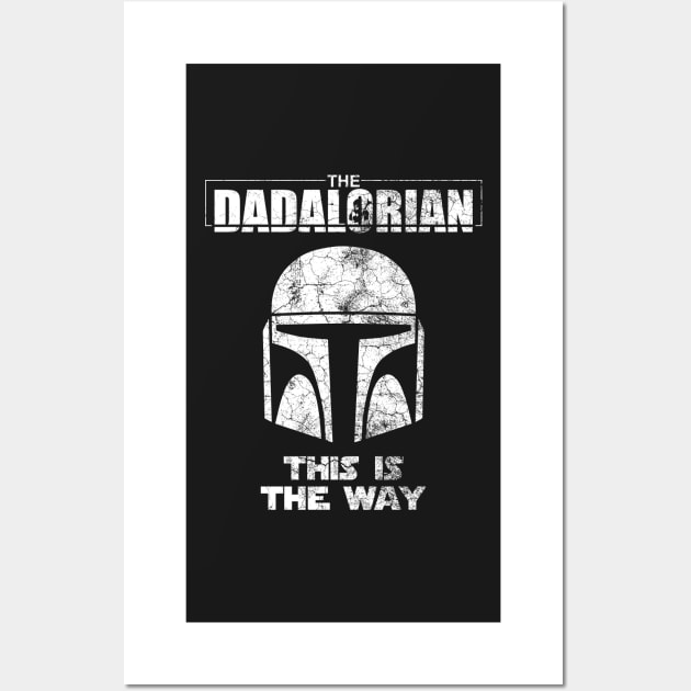 The Dadalorian This Is The Way Best Dad In The Galaxy Funny Father's Day Gift Wall Art by RajaGraphica